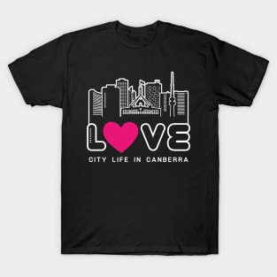 Love City Life in Canberra T-Shirt